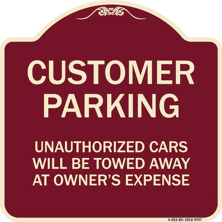 Signmission Designer Series-Unauthorized Cars Will Be Towed Away At Owners Expense, 18" L, 18" H, BU-1818-9747 A-DES-BU-1818-9747